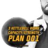 3 KB – Work Capacity/Stength – Press, Squat, Row, Swing
